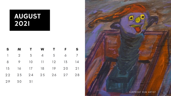 Calendar August 2021 Surprise! ©JM Artist